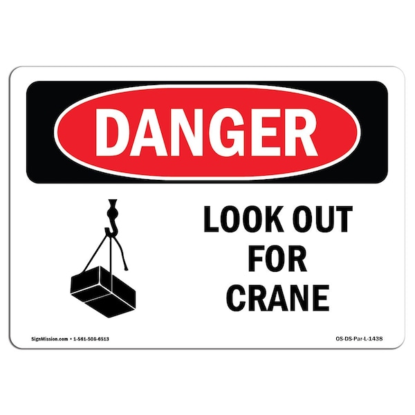 OSHA, Look Out For Crane, 18in X 12in Rigid Plastic, 12" W, 18" L, Landscape, OS-DS-P-1218-L-1438